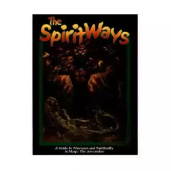 Spirit Ways, Mage - The Ascension - Core Books, Sourcebooks & Story Books, мягкая обложка