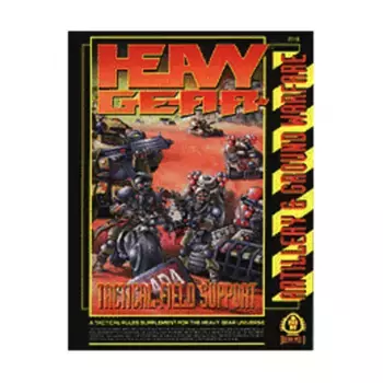 Tactical Field Support - Artillery & Ground Warfare, Heavy Gear (1st-2nd Edition), мягкая обложка