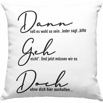 Тенденция - Тогда иди меняй работу Декоративная подушка с наполнителем 40 x 40 см Подарок Коллеге Забавный прощальный подарок Поговорки Прощай Новая работа Забавный (серый) Trendation