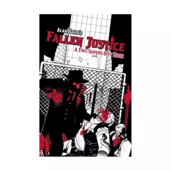 Tiny Supers - Fallen Justice, Tiny d6 Role Playing Games (Gallant Knight Games), мягкая обложка