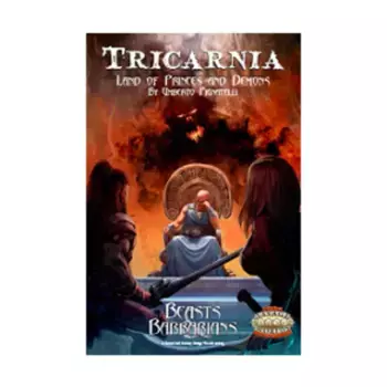 Tricarnia - Land of Princes & Demons, Beasts & Barbarians (Savage Worlds), мягкая обложка