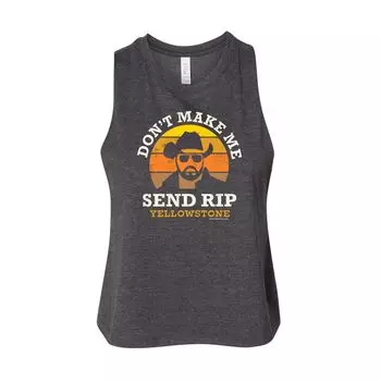 Укороченная майка с надписью «Don't Make Me Send Rip» для юниоров Yellowstone Rip Wheeler Licensed Character