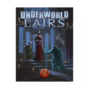 Underworld Lairs, 5th Edition Dungeons & Dragons (Kobold Press), мягкая обложка