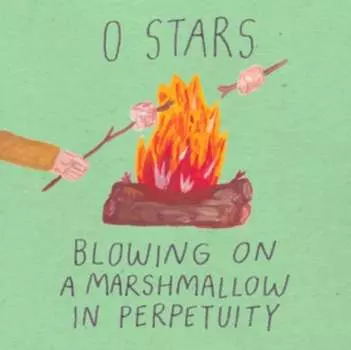 Виниловая пластинка 0 Stars - Blowing On a Marshmallowin Perpetuity