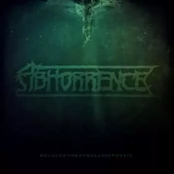 Виниловая пластинка Abhorrence - Megalohydrothalassophobic