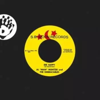 Виниловая пластинка Al 'Man' Mutzie and the Embraceables - Die Happy
