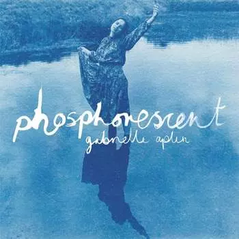 Виниловая пластинка Aplin Gabrielle - Phosphorescent