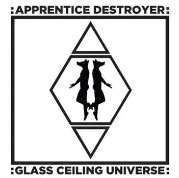 Виниловая пластинка Apprentice Destroyer - Glass Ceiling Universe