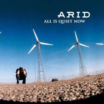 Виниловая пластинка Arid - All Is Quiet Now