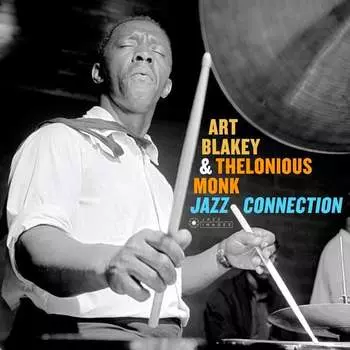 Виниловая пластинка Art & Thelonius Monk Blakey - Jazz Connection