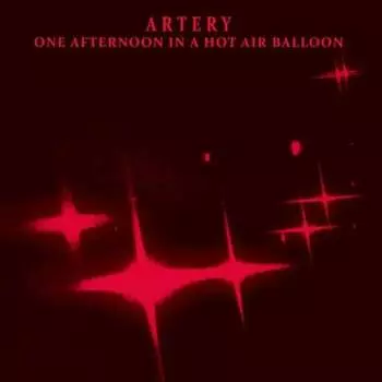Виниловая пластинка Artery - One Afternoon In A Hot Air Balloon