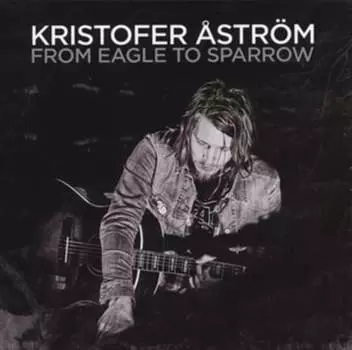 Виниловая пластинка Astrom Kristofer - From Eagle to Sparrow