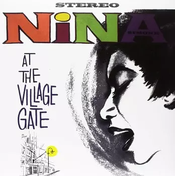 Виниловая пластинка At The Village Gate | Nina Simone