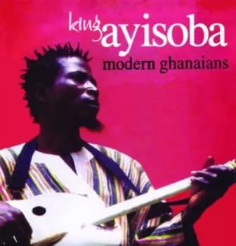 Виниловая пластинка Ayisoba King - Modern Ghanaians