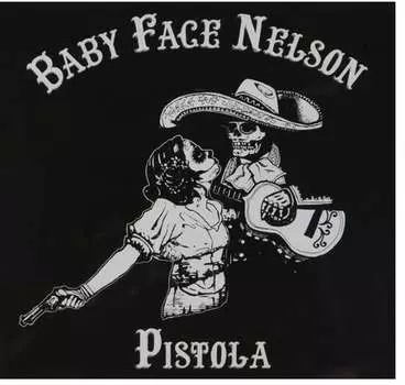 Виниловая пластинка Baby Face Nelson - Pistola