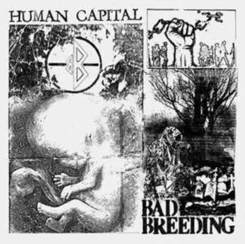Виниловая пластинка Bad Breeding - Human Capital