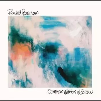 Виниловая пластинка Baiman Rachel - Common Nation of Sorrow