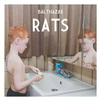 Виниловая пластинка Balthazar - Rats