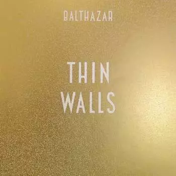 Виниловая пластинка Balthazar - Thin Walls