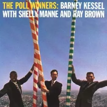 Виниловая пластинка Barney Kessel - The Poll Winners / Acoustic Sounds