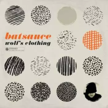 Виниловая пластинка Batsauce - Wolf's Clothing