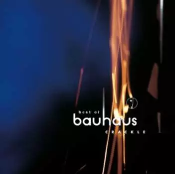 Виниловая пластинка Bauhaus - Crackle (Remastered)