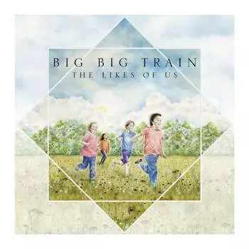 Виниловая пластинка Big Big Train - The Likes of Us