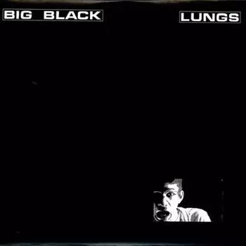 Виниловая пластинка Big Black - Lungs