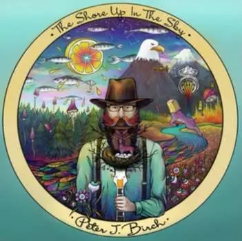 Виниловая пластинка Birch Peter J. - The Shore Up In The Sky