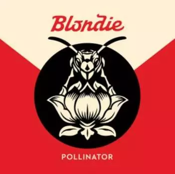 Виниловая пластинка Blondie - Pollinator