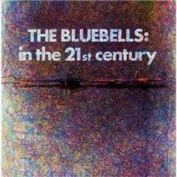 Виниловая пластинка Bluebells - In the 21st Century