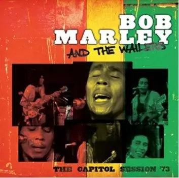 Виниловая пластинка Bob Marley And The Wailers - The Capitol Session '73