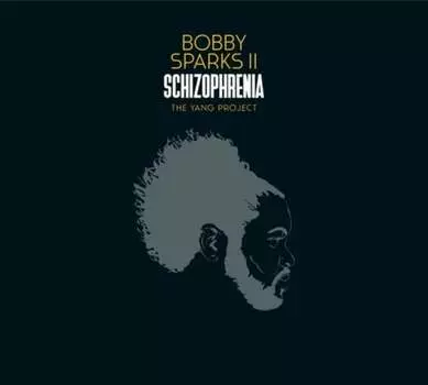 Виниловая пластинка Bobby Sparks II - Schizophrenia