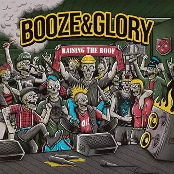 Виниловая пластинка Booze & Glory - Raising The Roof (цветной винил)