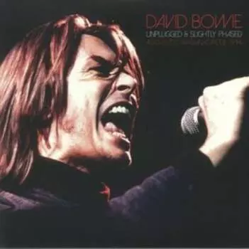 Виниловая пластинка Bowie David - Unplugged & Slightly Phased