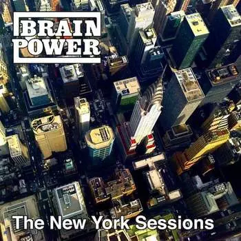 Виниловая пластинка Brainpower - New York Sessions
