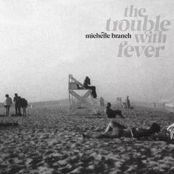 Виниловая пластинка Branch Michelle - The Trouble With Fever