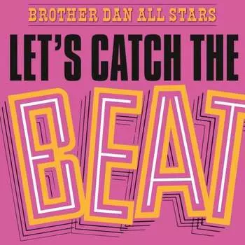 Виниловая пластинка Brother Dan All Stars - Let’S Catch The Beat