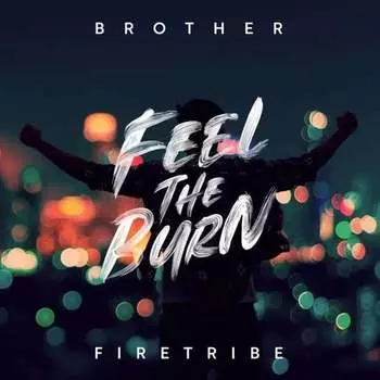 Виниловая пластинка Brother Firetribe - Feel The Burn