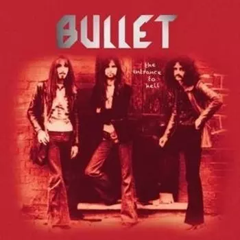 Виниловая пластинка Bullet - The Entrance To Hell