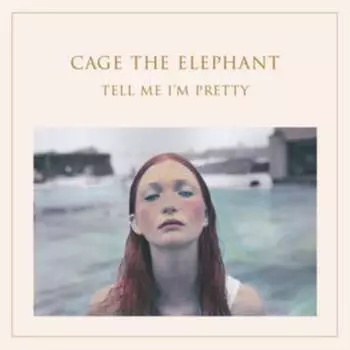 Виниловая пластинка Cage The Elephant - Tell Me I'm Pretty