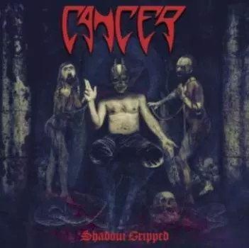 Виниловая пластинка Cancer - Shadow Gripped