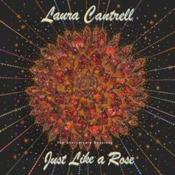 Виниловая пластинка Cantrell Laura - Just Like a Rose: the Anniversary Sessions