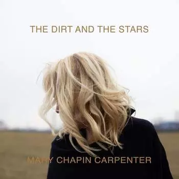 Виниловая пластинка Carpenter Mary Chapin - The Dirt And The Stars