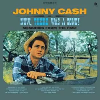 Виниловая пластинка Cash Johnny - Now, There Was a Song!
