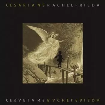 Виниловая пластинка Cesarians - Rachel Frieda