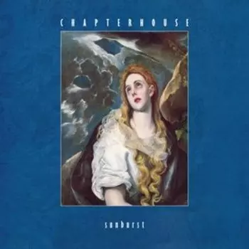 Виниловая пластинка Chapterhouse - Sunburst