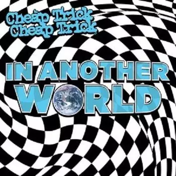 Виниловая пластинка Cheap Trick - In Another World