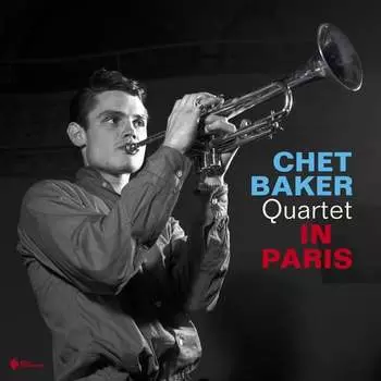 Виниловая пластинка Chet -Quartet- Baker - In Paris