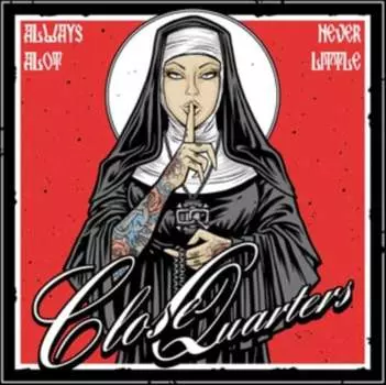 Виниловая пластинка Close Quarters - Always a Lot, Never a Little